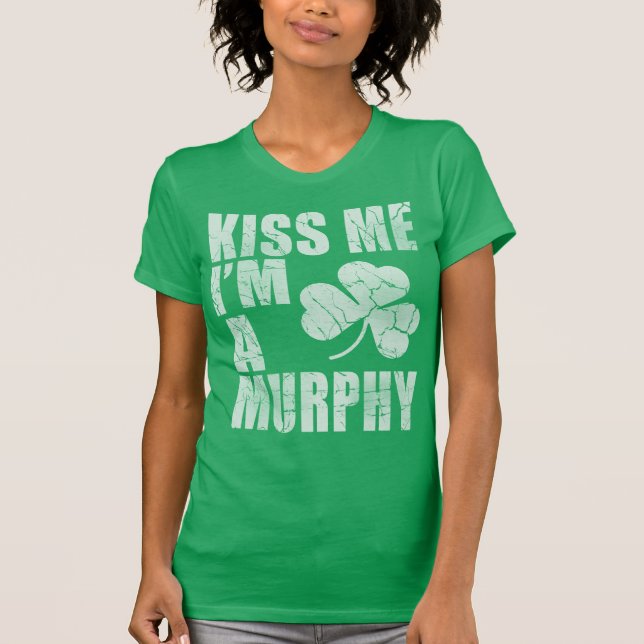 Küss mir, ich bin ein Murphy T-Shirt (Vorderseite)