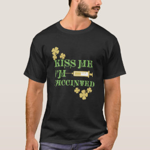 Kuss mir, ich bin irisch und habe den St. Patrick' T-Shirt