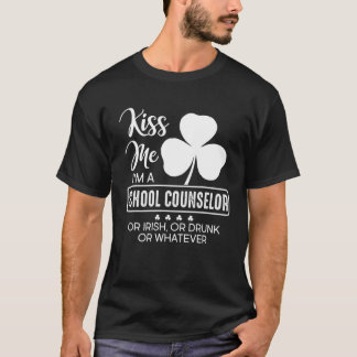 Kuss mir, ich bin Schulberater oder Irisch oder Be T-Shirt