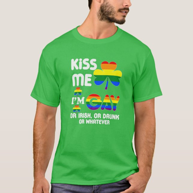 Küss mir, ich bin schwul oder irisch oder Betrunke T-Shirt (Vorderseite)