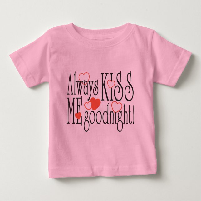 Küss mir immer Goodnight Baby T-shirt (Vorderseite)