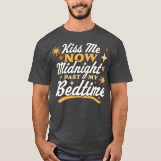 Kuss mir jetzt Mitternacht ist mein Bedtime glückl T-Shirt