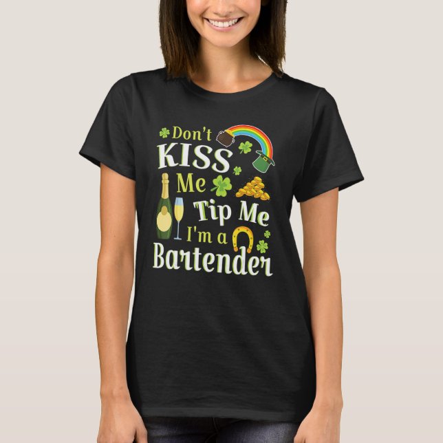 Küss mir nicht Tipp Ich bin Barkeeper-Regenbogenwe T-Shirt (Vorderseite)