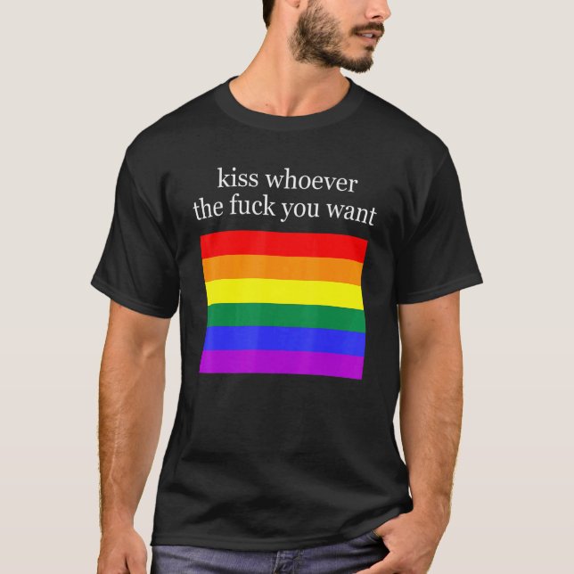 Küss, wen du die F Will T-Shirt (Vorderseite)