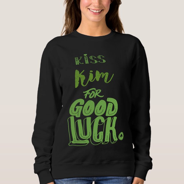 Küsse Kim für viel Glück St. Patrick Sweatshirt (Vorderseite)