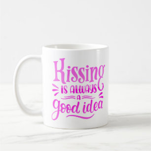Küssen ist immer eine gute Idee Kaffeetasse