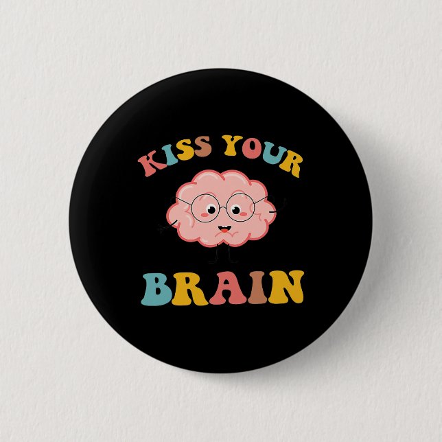 Küssen Sie Ihre Brain Sped Teacher Wertschätzung z Button (Vorderseite)