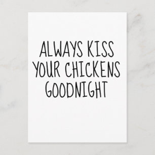 Küssen Sie immer Ihre Chickens Goodnight Postkarte
