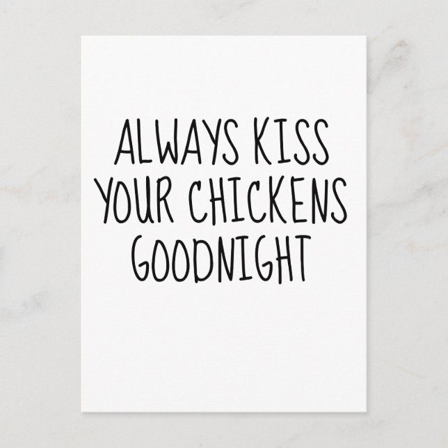 Küssen Sie immer Ihre Chickens Goodnight Postkarte (Vorderseite)