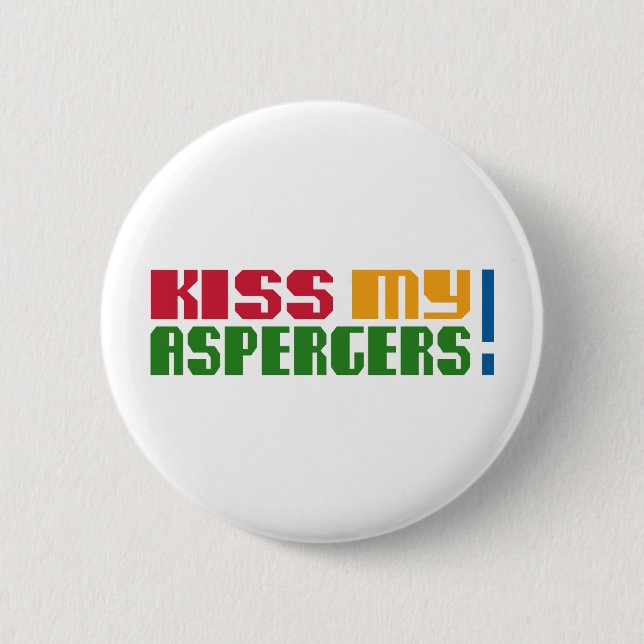 Küssen Sie mein Aspergers! (Autismus Awarness Button (Vorderseite)