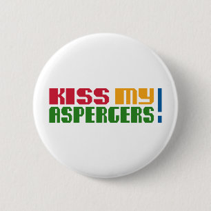 Küssen Sie mein Aspergers! (Autismus Awarness Button