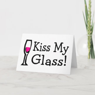 Küssen Sie mein Glas Karte