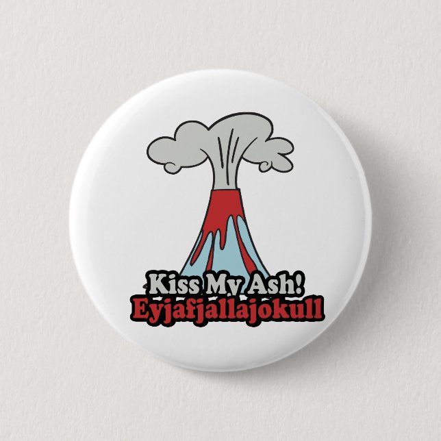 KÜSSEN SIE MEINE ASCHE BUTTON (Vorderseite)
