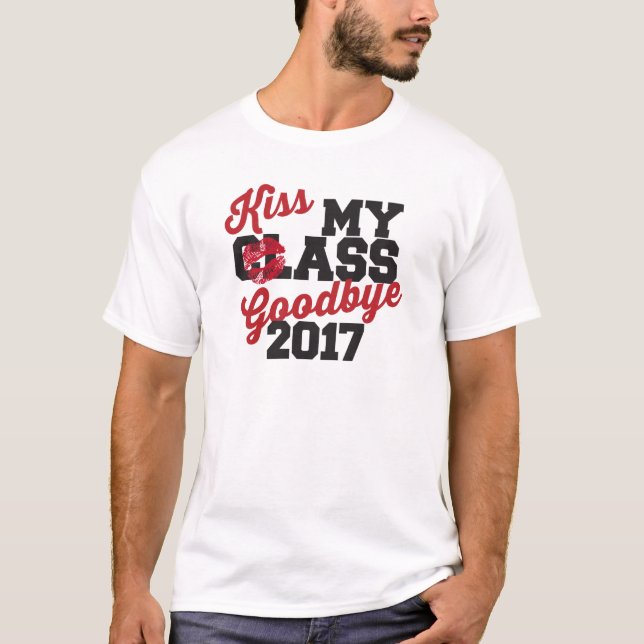 küssen Sie meine Klasse Auf Wiedersehen 2017 T-Shirt (Vorderseite)
