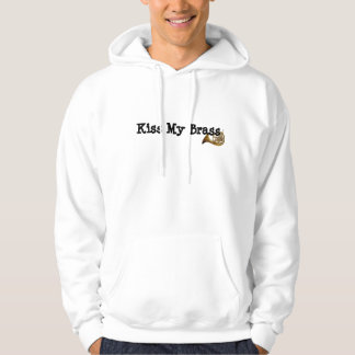 Küssen Sie meinen Messing [[FRANZÖSISCHES HORN]] Hoodie