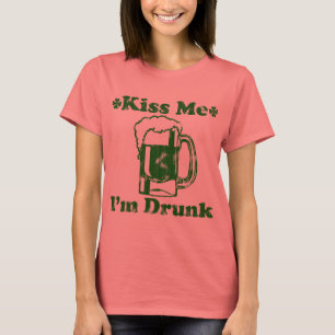 Küssen Sie mich, den ich betrunken bin T-Shirt