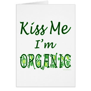 Küssen Sie mich, den ich Bio grünes Sprichwort bin