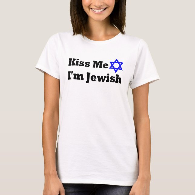 Küssen Sie mich, den ich der T - Shirt der (Vorderseite)