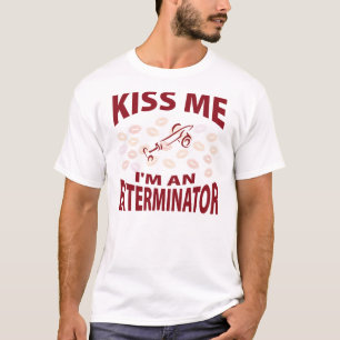 Küssen Sie mich, den ich ein Exterminator bin T-Shirt