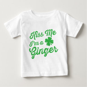 Küssen Sie mich, den ich ein Ingwer bin! Baby T-shirt
