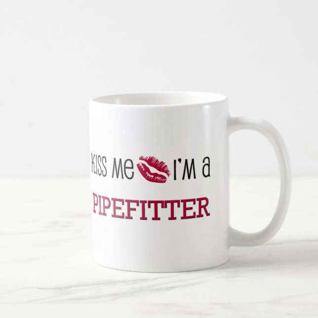 Küssen Sie mich, den ich ein PIPEFITTER bin Kaffeetasse (Rechts)