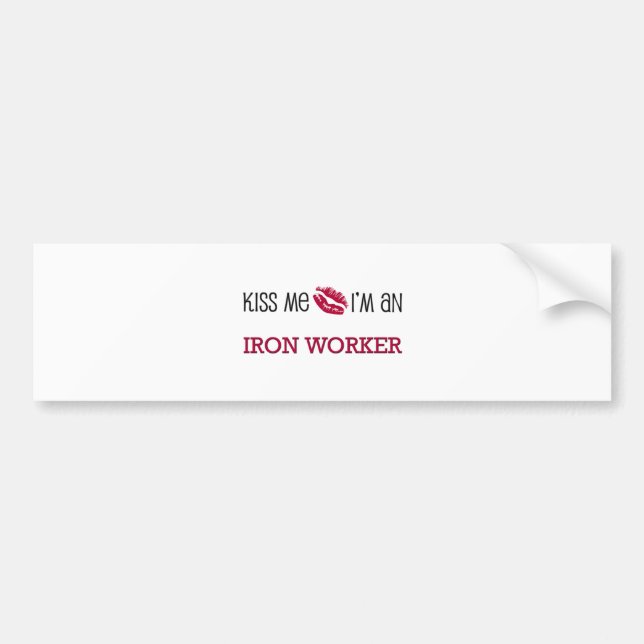 Küssen Sie mich, den ich eine EISEN-ARBEITSKRAFT Autoaufkleber (Vorne)