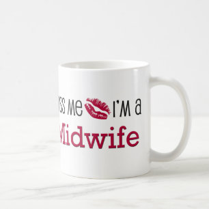 Küssen Sie mich, den ich eine Hebamme bin Kaffeetasse