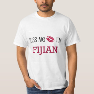 Küssen Sie mich, den ich FIJIAN bin T-Shirt