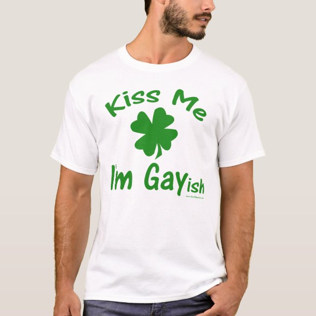 Küssen Sie mich, den ich Gayish bin T-Shirt (Vorderseite)