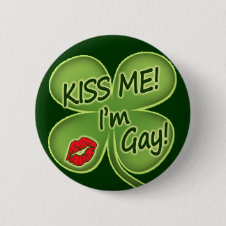 Küssen Sie mich, den ich homosexuell bin Button