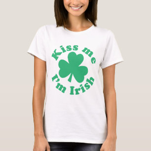 Küssen Sie mich, den ich irisch bin T-Shirt