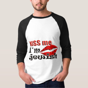 Küssen Sie mich, den ich jüdisch bin T-Shirt