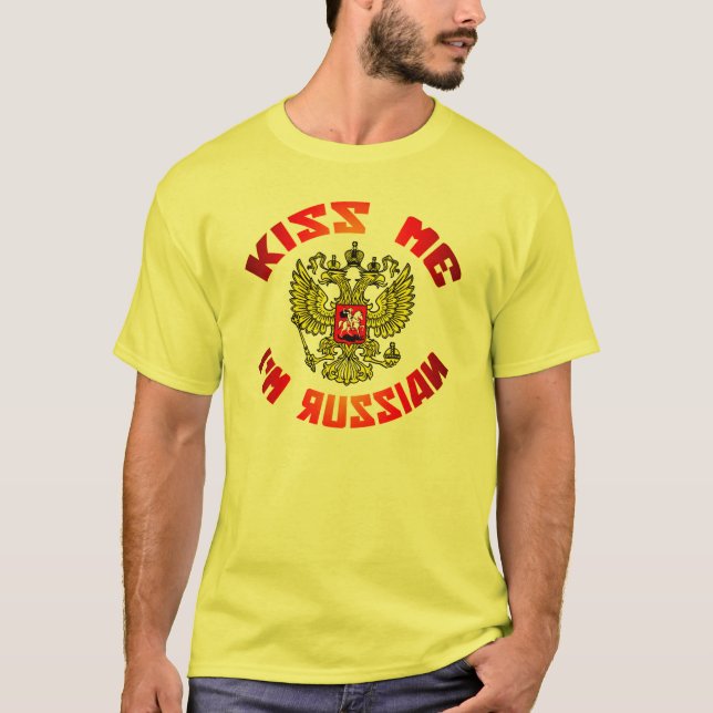 Küssen Sie mich, den ich russisch bin T-Shirt (Vorderseite)