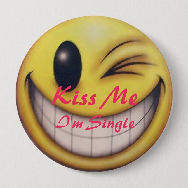 Küssen Sie mich der besonders angefertigte Single Button (Vorderseite)
