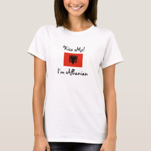 Küssen Sie mich! Ich bin albanisch T-Shirt