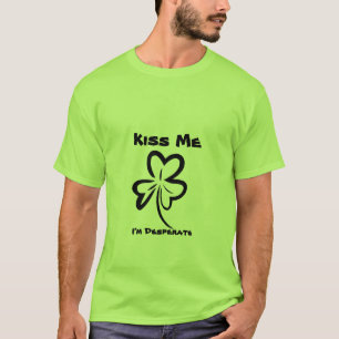 Küssen Sie mich, ich sind hoffnungslos T-Shirt