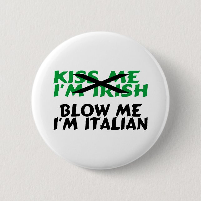 Küssen Sie mich Iren, den Im mich Italiener Im Button (Vorderseite)