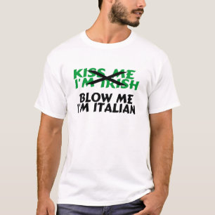 Küssen Sie mich Iren, den Im mich Italiener Im T-Shirt