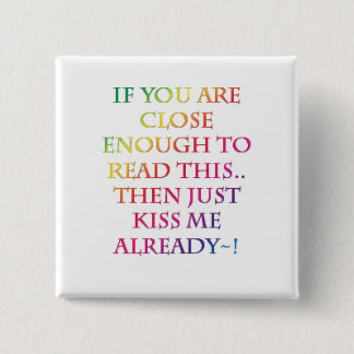 Küssen Sie mich! Knopf Button