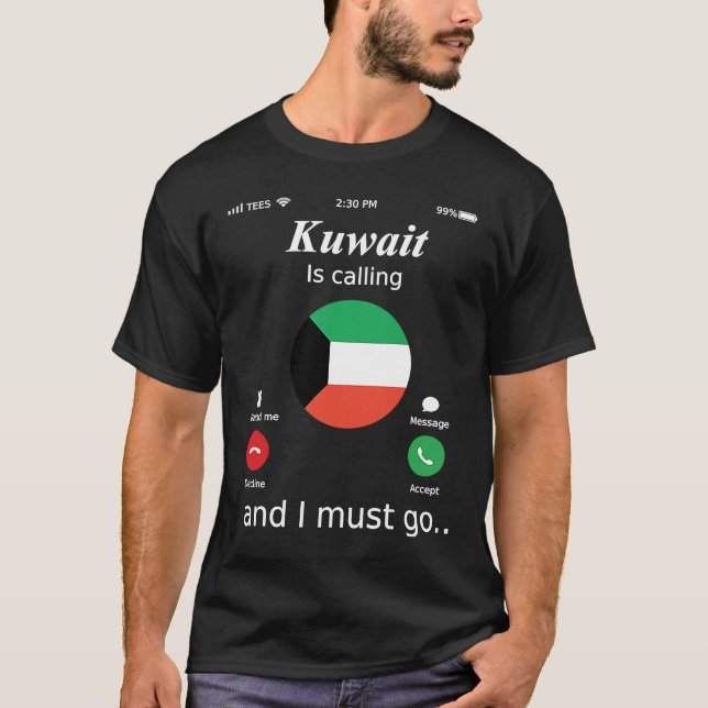 Kuwait ruft und ich muss Kuwait-Flagge gehen T-Shirt (Vorderseite)