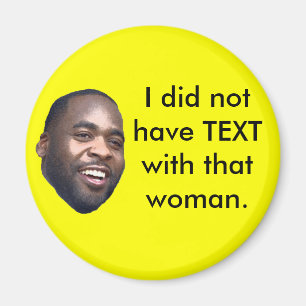 Kwame: Ich hatte nicht TEXT mit dieser Frau Magnet