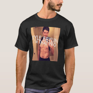 Kyle Brylin I'm That Pro T-Shirt