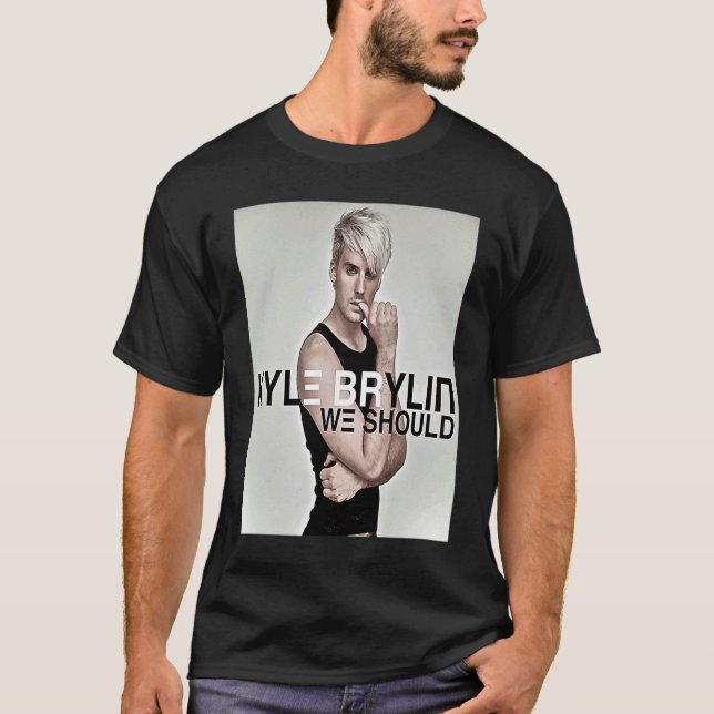 Kyle Brylin We Should T-Shirt (Vorderseite)