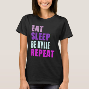 Kylie Eat Sleep Be Repeat Kylie T-Shirt