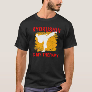 Kyokushin ist mein Zitat zum Thema Kampfkunst T-Shirt