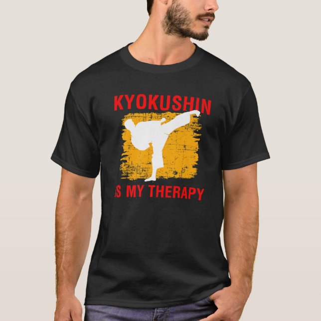 Kyokushin ist mein Zitat zum Thema Kampfkunst T-Shirt (Vorderseite)
