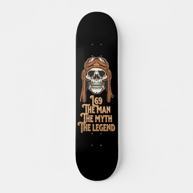 L69 DER MANN DER MYTH DER LEGENDE Skateboard (Vorne)