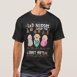 L&D Arbeit und Lieferung Krankenschwestern Wrap Be T-Shirt