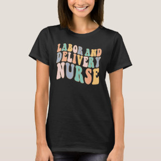L&d Krankenschwester Geburts- und Entbindungskrank T-Shirt