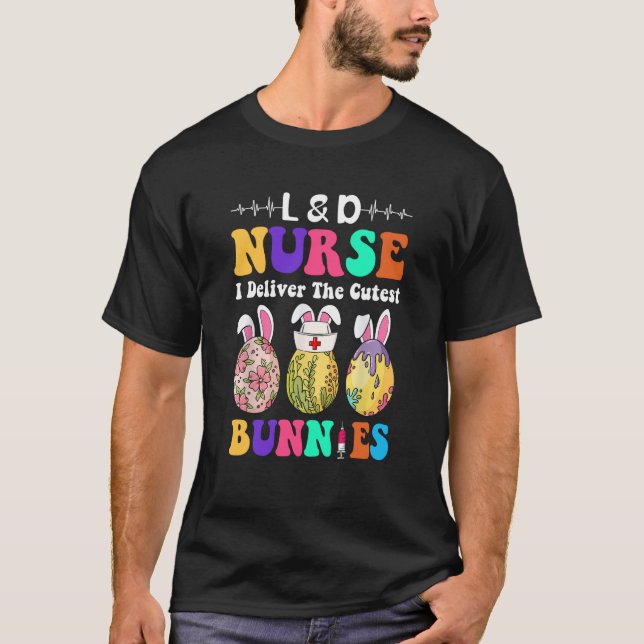 L&D Nurse I liefert die Niedlichsten Bunnies Happy T-Shirt (Vorderseite)